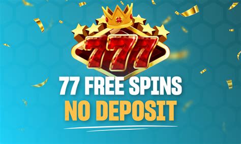 777 casino 77 free spins no deposit|777 Casino 77 Free Spins + $1500 Freeplay no .
